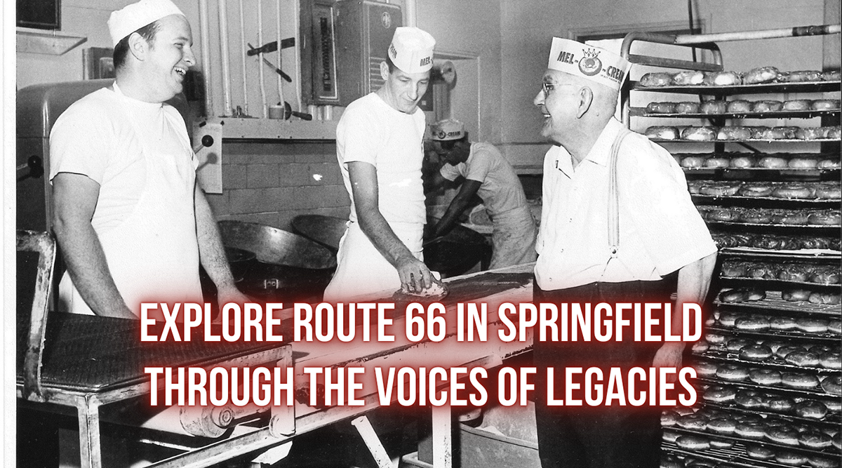 Explore Route 66 in Springfield Through the Voices of Legacies